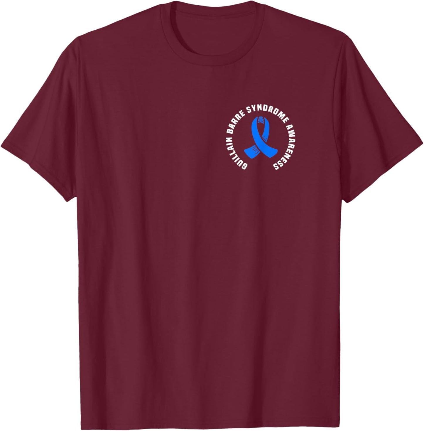 Guillain Barre Syndrome Awareness Pocket Wear GBS Recovery T-Shirt - T-Shirt | Maroon