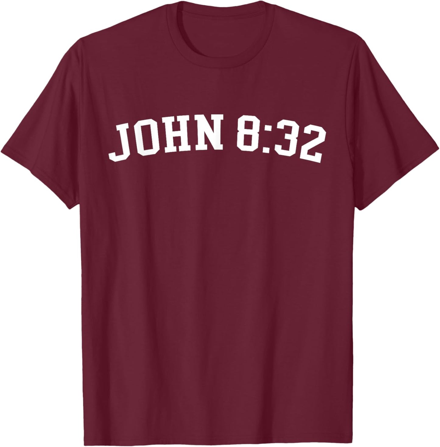 John 8:32 T-Shirt - T-Shirt | Maroon