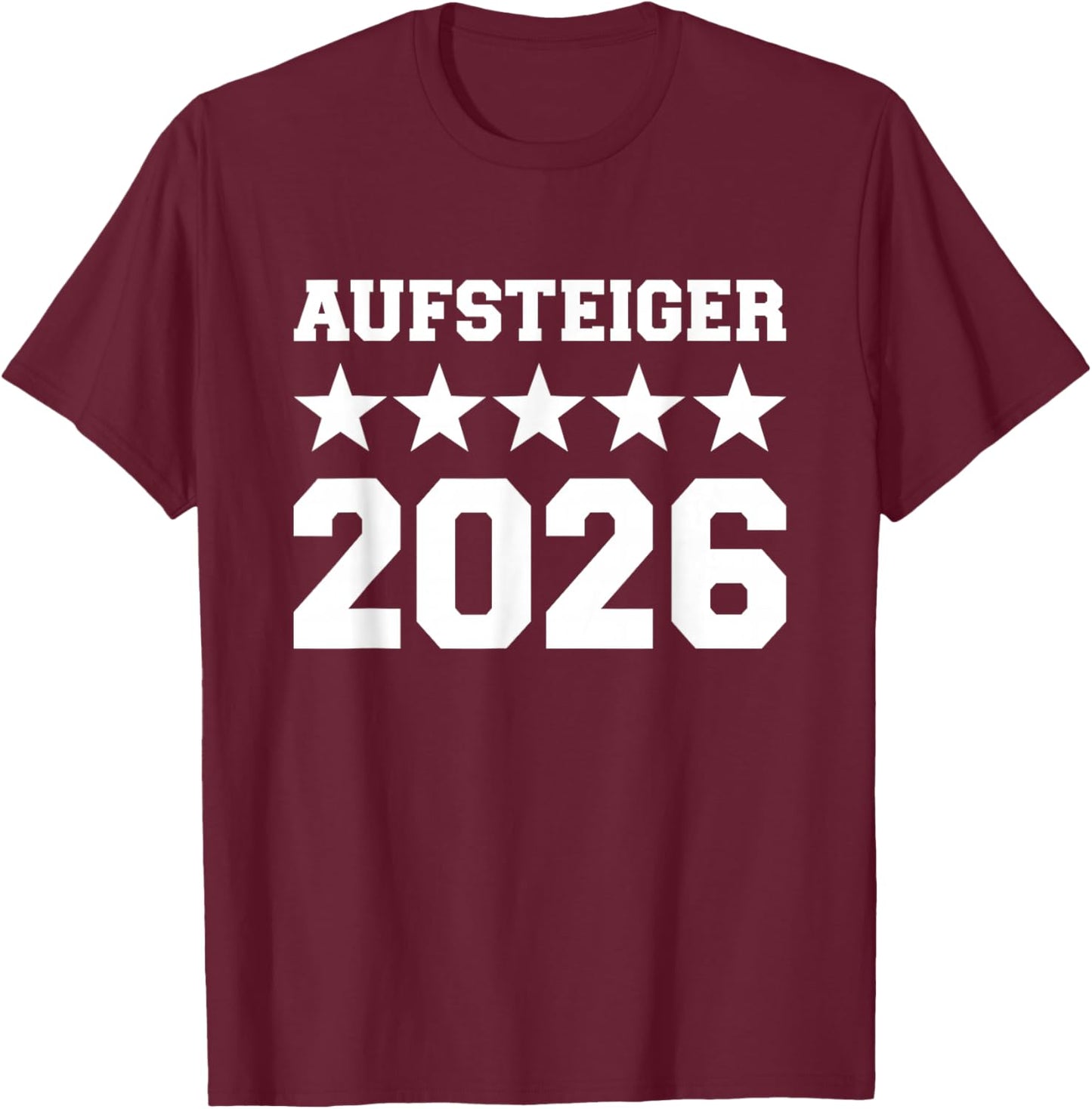 Aufsteiger 2026 Aufstieg Meister T-Shirt - T-Shirt | Maroon