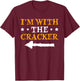 I'm With The Cracker Funny Couple Halloween T-Shirt - T-Shirt | Maroon