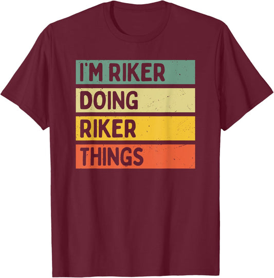I'm Riker Doing Riker Things Funny Personalized Quote T-Shirt - T-Shirt | Maroon