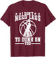 I dont need legs to dunk on you. - Wheelchair Basketball T-Shirt - T-Shirt | Maroon