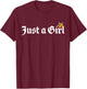Just A Girl Gothic Blackletter Typography Design for Woman T-Shirt - T-Shirt | Maroon