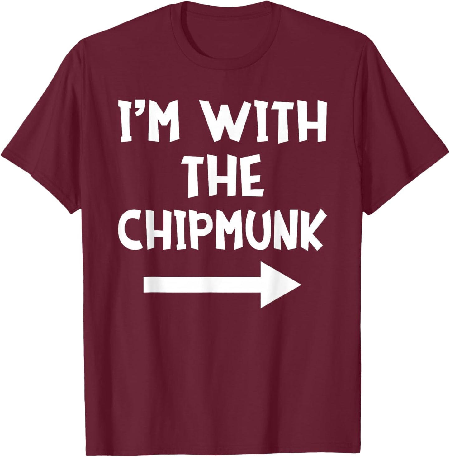 I'm With The Chipmunk Matching Couple Halloween Costume T-Shirt - T-Shirt | Maroon