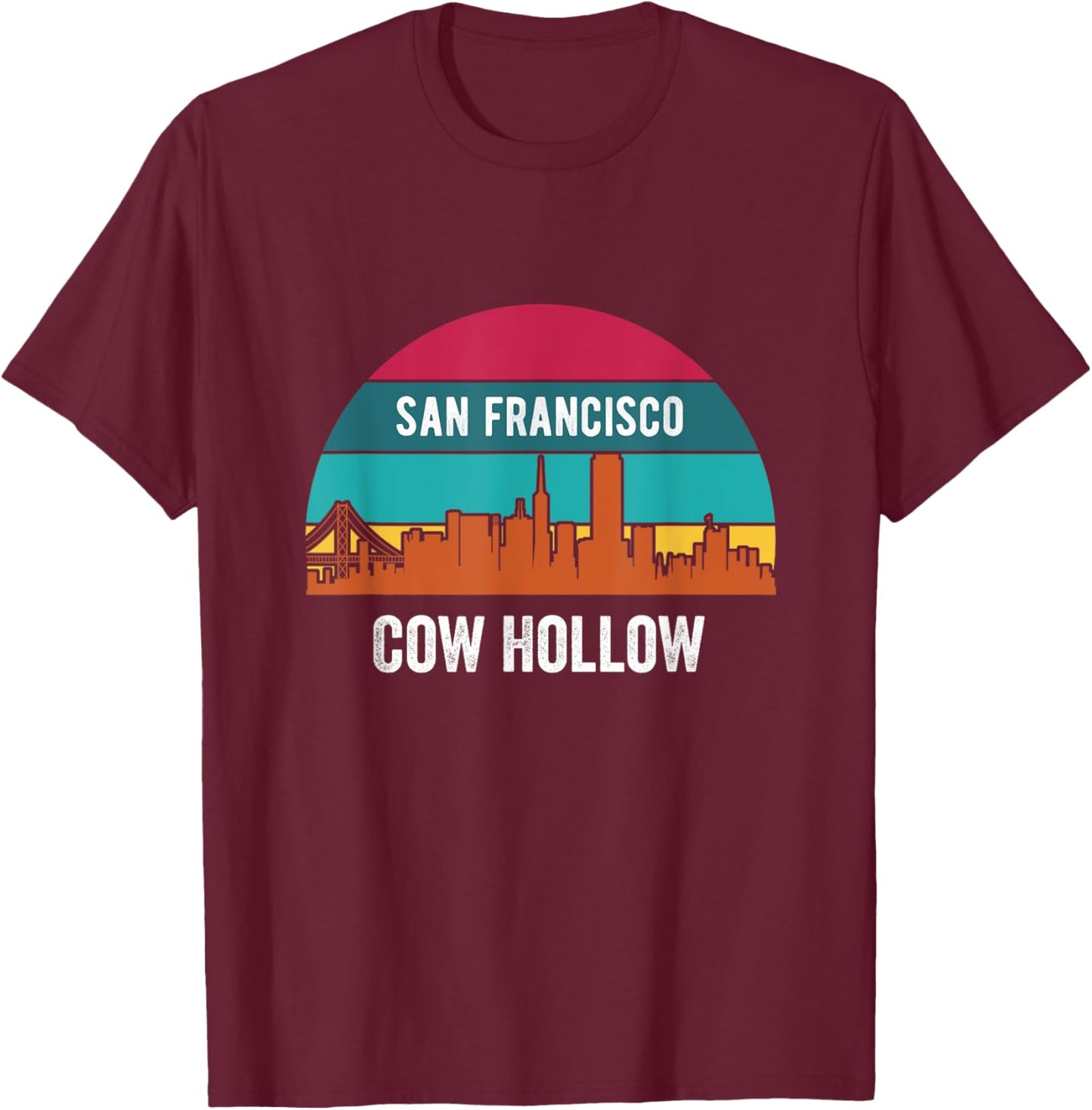 Cow Hollow San Francisco California Retro Vintage T-Shirt - T-Shirt | Maroon