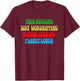 Tree Hugging Dirt Worshipper Animal Kissing Planet Loving T-Shirt - T-Shirt | Maroon