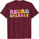 Neuro Sparkly NeuroDiversity Unicorn ADHD Awareness Groovy T-Shirt - T-Shirt | Maroon