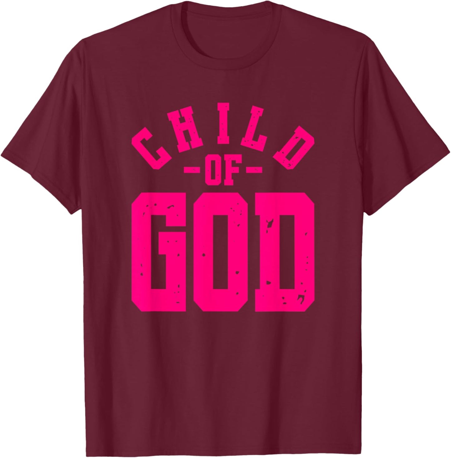 Child Of God - Christian Faith Inspirational - Pink Graphic T-Shirt - T-Shirt | Maroon