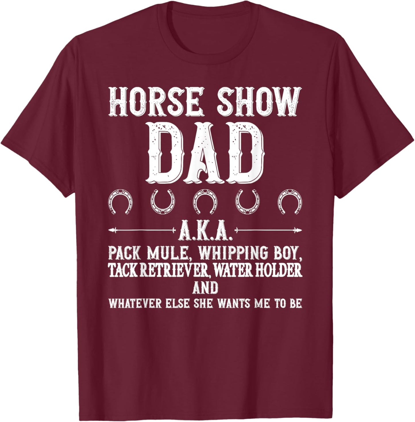 Horse Show Dad Definition Equestrian Dad Horse Show Father T-Shirt - T-Shirt | Maroon