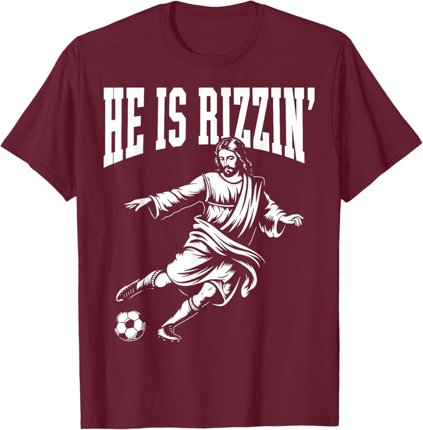 Funny Meme God Christian Christmas He Is Rizzin Jesus Soccer T-Shirt - T-Shirt | Maroon