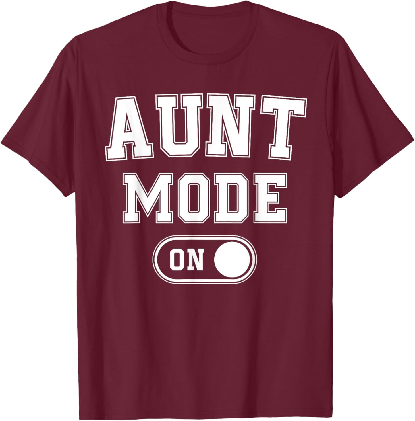 Aunt Mode On Funny Soon To Be Gifts 1St Time Aunt T-Shirt - T-Shirt | Maroon