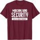 Marching Band Security AKA Band Parent Funny Band Mom Dad T-Shirt - T-Shirt | Maroon