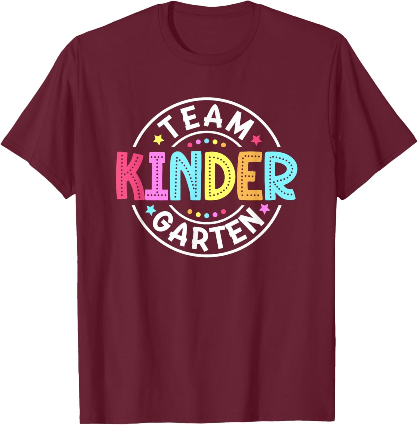 Team Kindergarten Teacher Back To School Kindergarten Squad T-Shirt - T-Shirt | Maroon