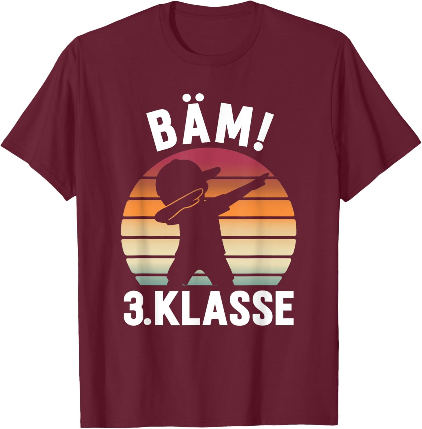 Bäm 3. Klasse Start Dritte Klasse 2025 2026 T-Shirt - T-Shirt | Maroon