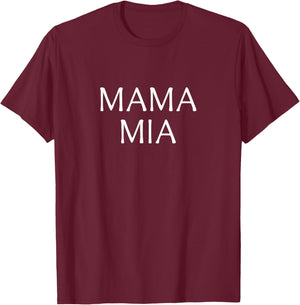 Mama Mia T-Shirt - T-Shirt | Maroon