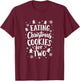 Eating Christmas Cookies for Two Funny Pregnancy Christmas T-Shirt - T-Shirt | Maroon