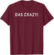 Das Crazy Jugendwort 2025 Youth Slang Cool German Language T-Shirt - T-Shirt | Maroon