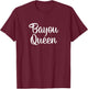 Bayou Queen T-Shirt - T-Shirt | Maroon