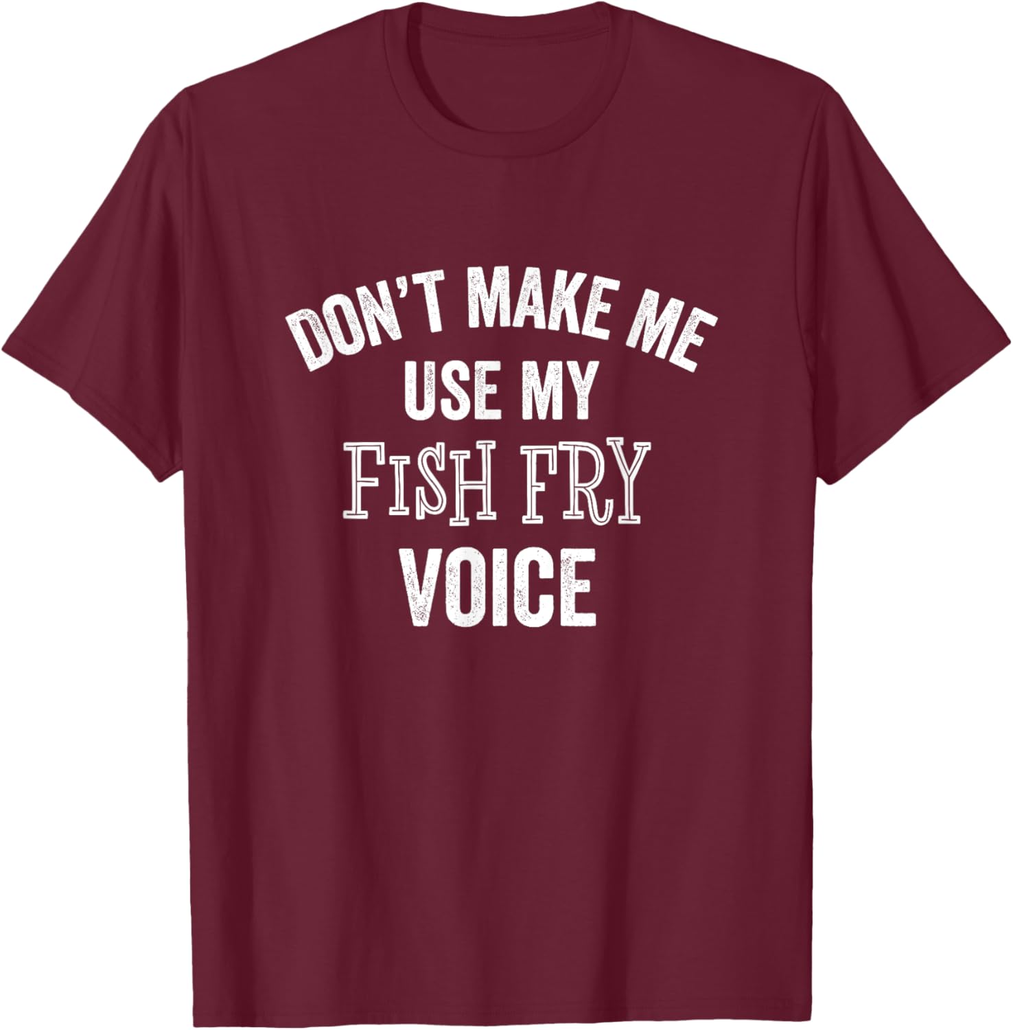 Funny Fish Fry Voice Lent Fried Food Catholic Gift T-Shirt - T-Shirt | Maroon