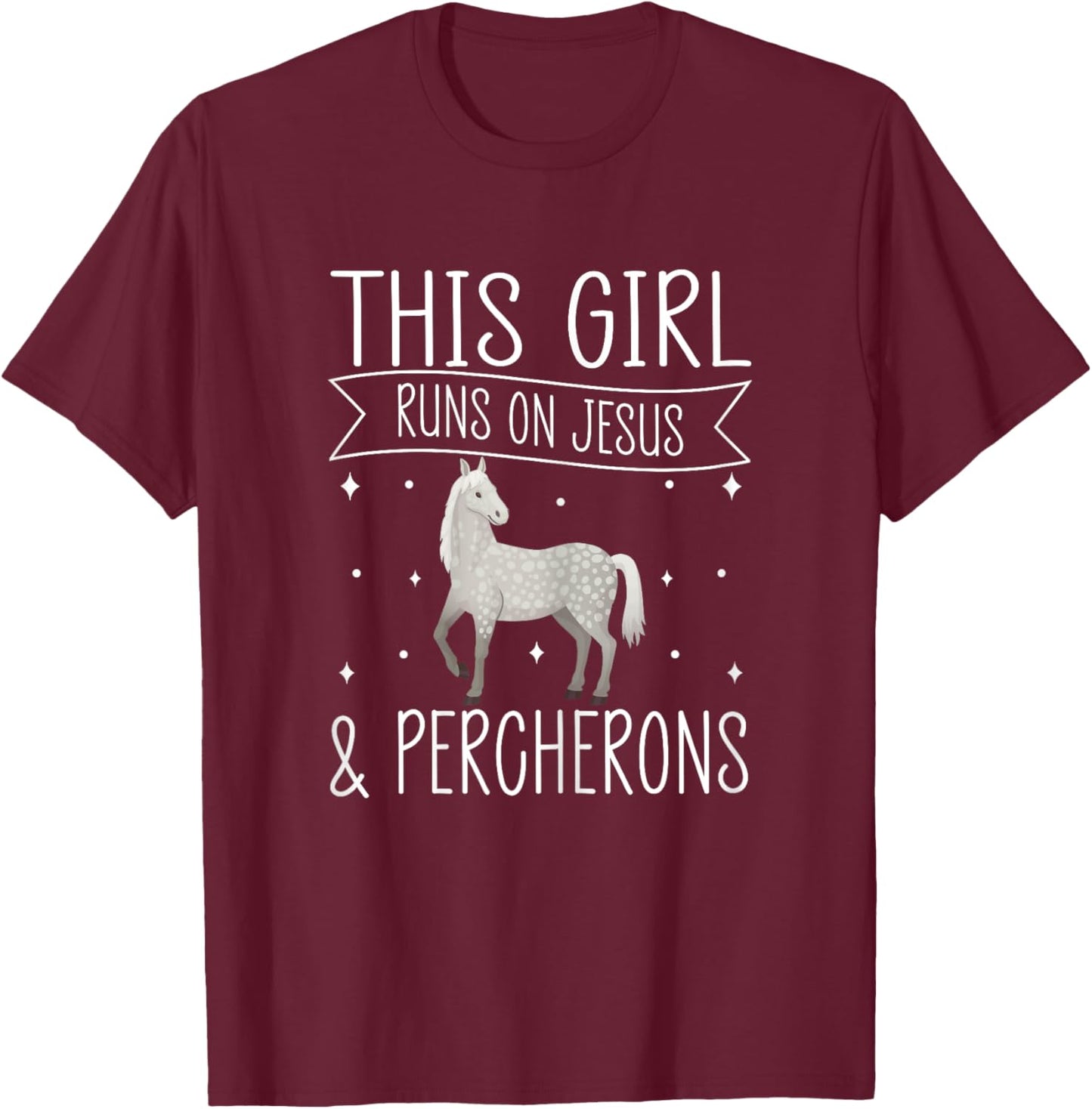 Percheron Horse Riding Quote for a Percheron owner T-Shirt - T-Shirt | Maroon