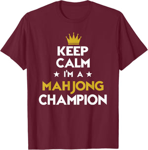 Keep Calm I'm A Mahjong Champion Funny Sport Hobby Legend T-Shirt - T-Shirt | Maroon
