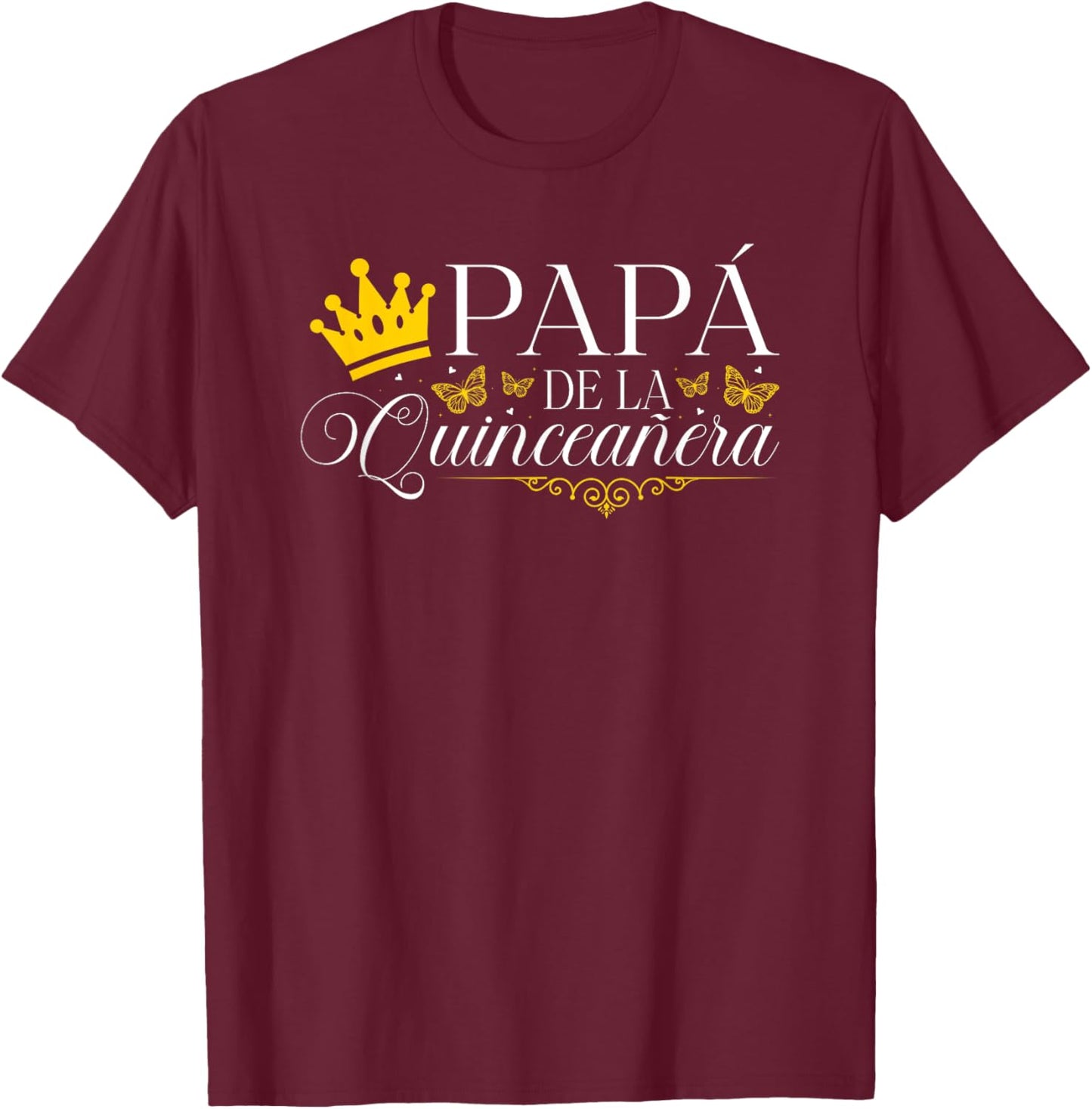 Papa Quince Quinceañera Queen 15th Birthday Party T-Shirt - T-Shirt | Maroon