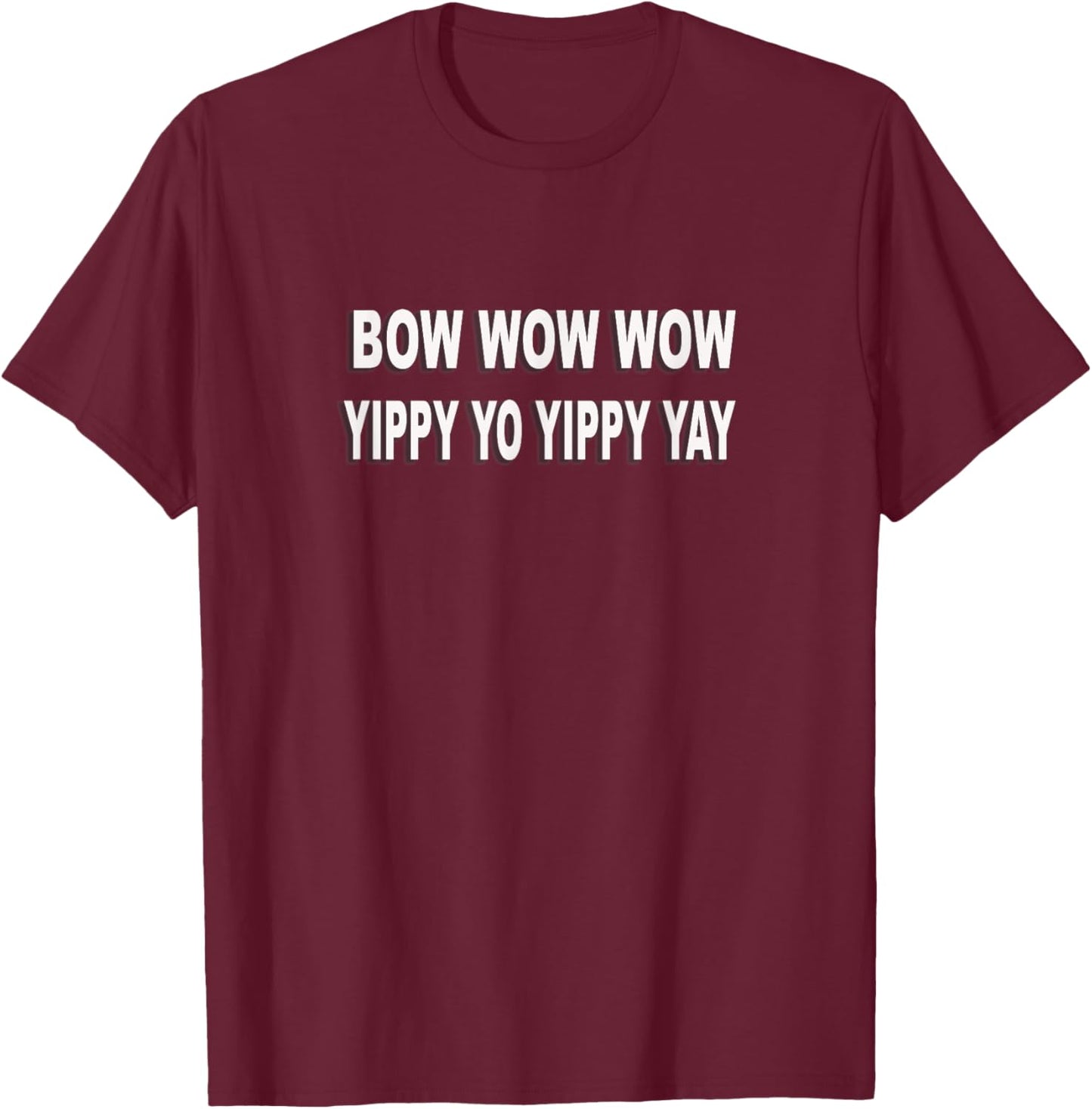 Bow Wow Wow Yippy Funny Classic Rap T-Shirt - T-Shirt | Maroon