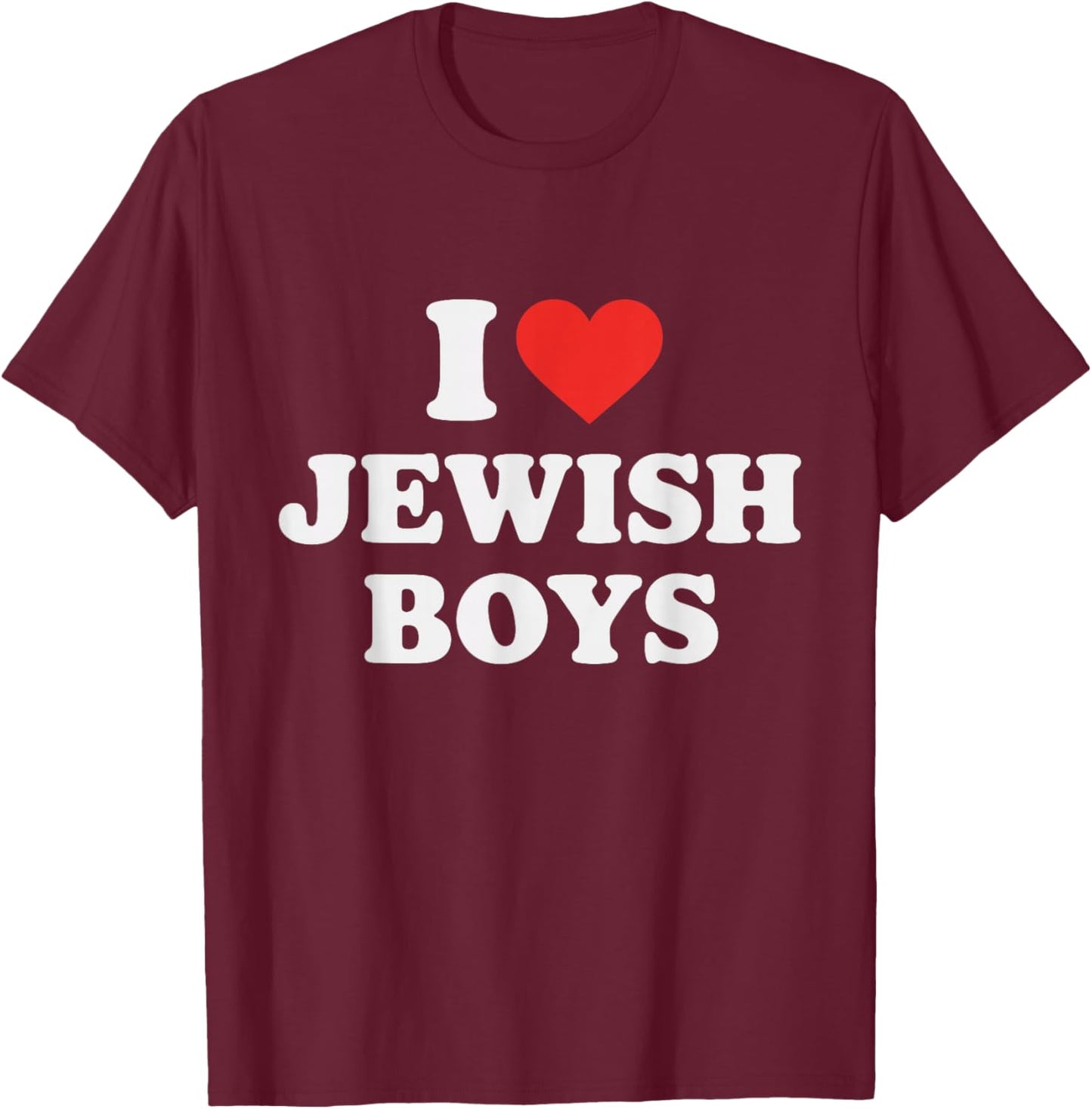 I Love Jewish Boys Girls Family T-Shirt - T-Shirt | Maroon