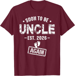 Soon to Be Uncle Again Promoted to Uncle Again 2026 T-Shirt - T-Shirt | Maroon