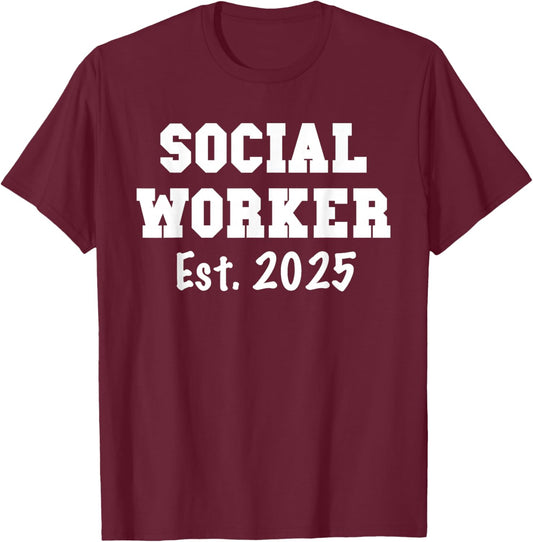 Social Worker 2025 - Social Worker Graduation T-Shirt - T-Shirt | Maroon