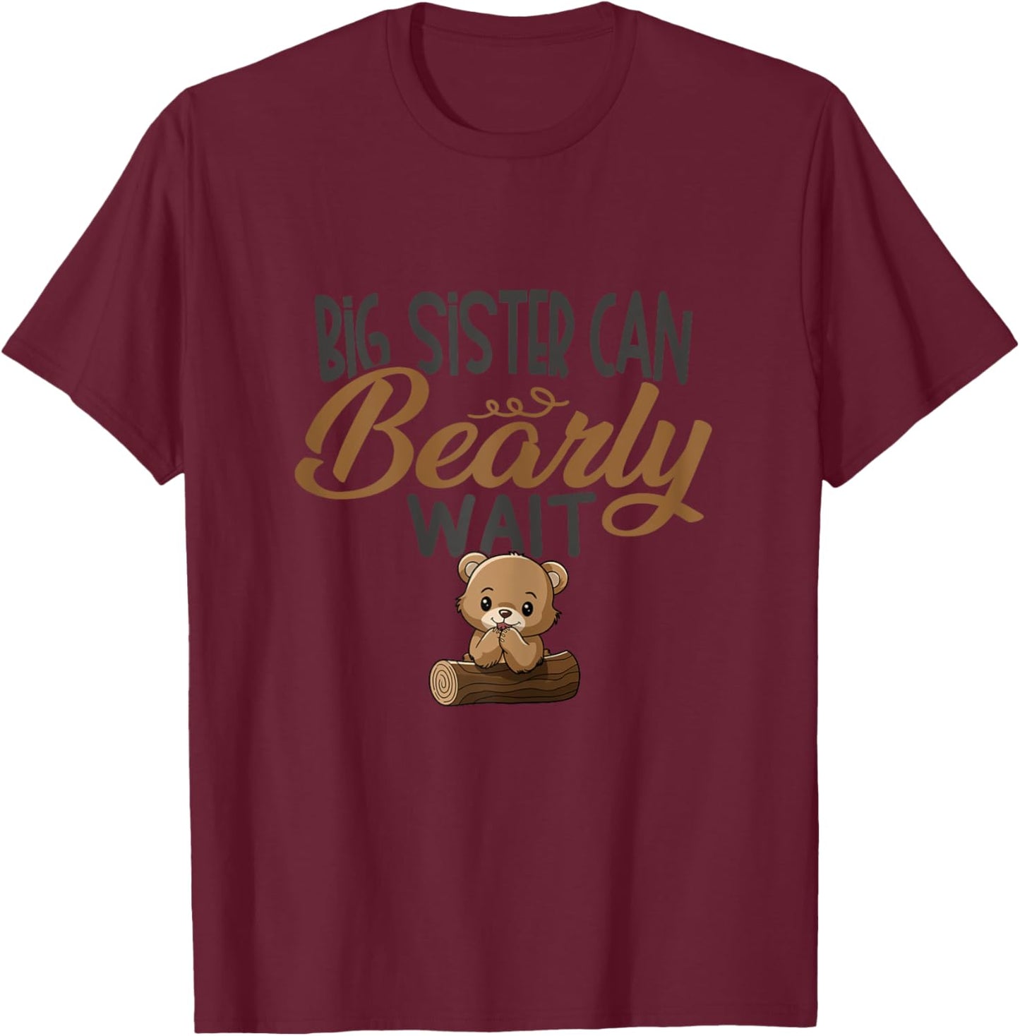 Big Sister Can Bearly Wait Baby Shower T-Shirt - T-Shirt | Maroon