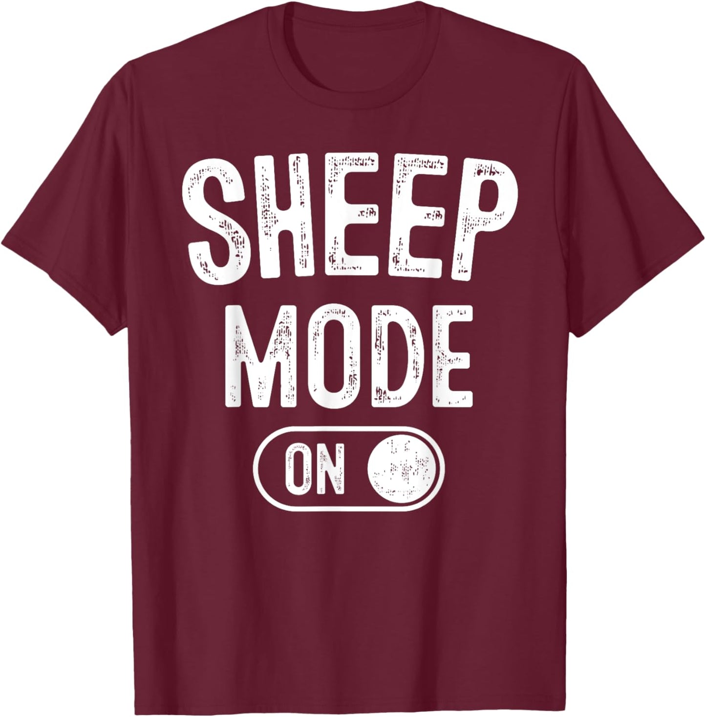 Sheep Mode On Costume Funny Farmer Gift Animal Lover T-Shirt - T-Shirt | Maroon