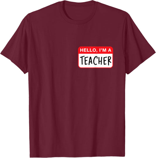 Hello, I’m a Teacher - Funny T-Shirt - T-Shirt | Maroon