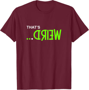 Green Color That's Weird... Green Graphic T-Shirt - T-Shirt | Maroon