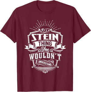It's A STEIN Thing You Wouldn't Understand Name Vintage T-Shirt - T-Shirt | Maroon