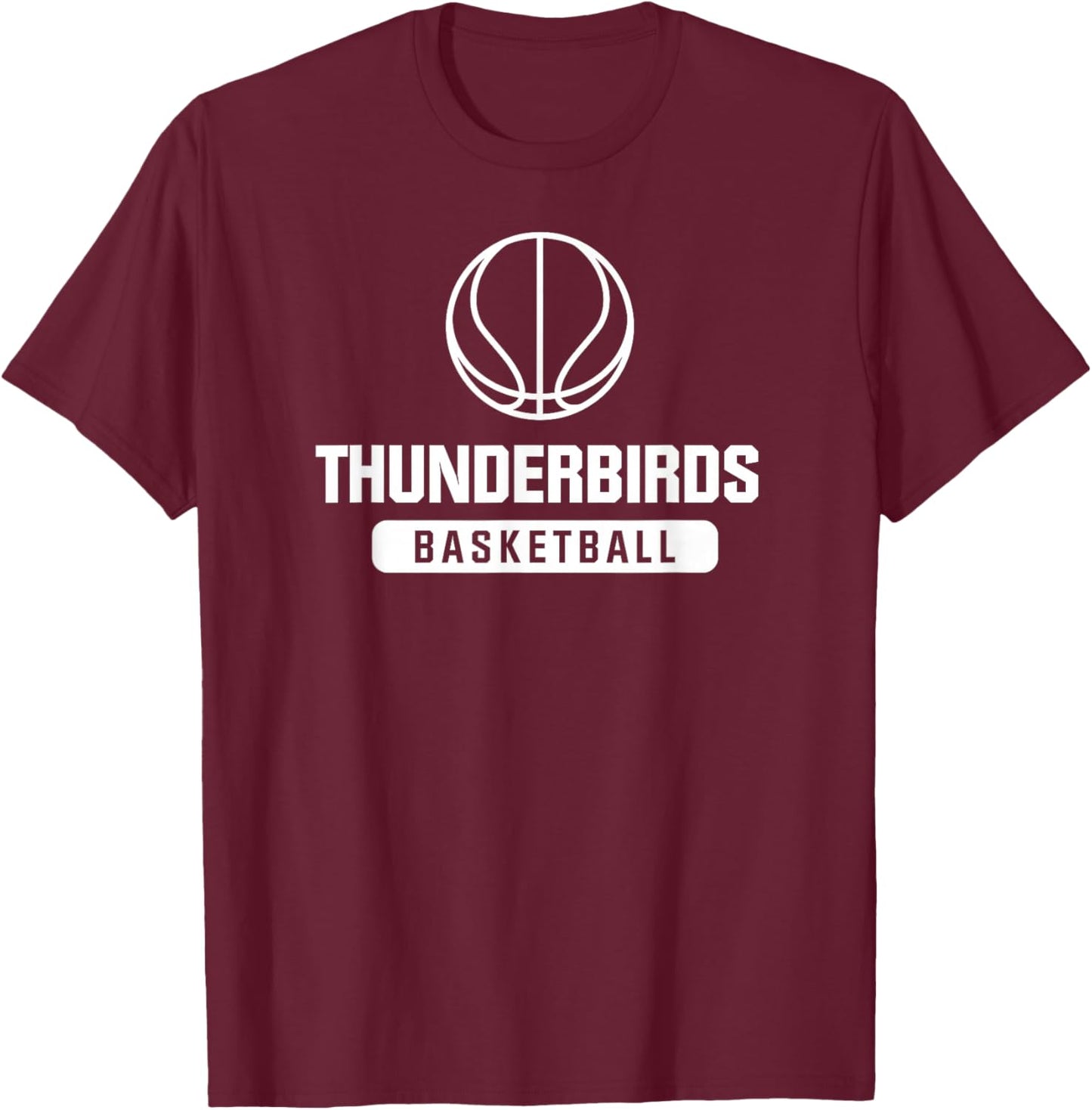 Thunderbirds Basketball for Youth, Middle, and High Schools T-Shirt - T-Shirt | Maroon