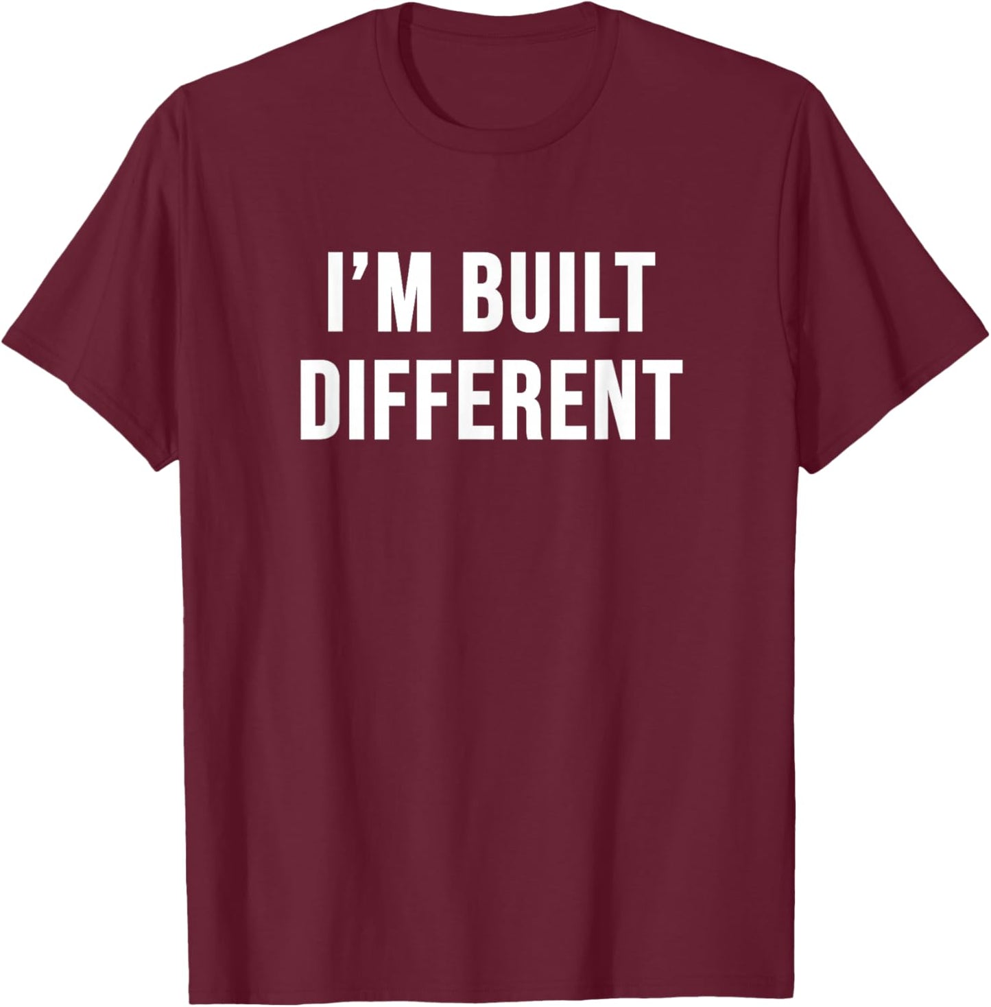 I'm Built Different T-Shirt - T-Shirt | Maroon
