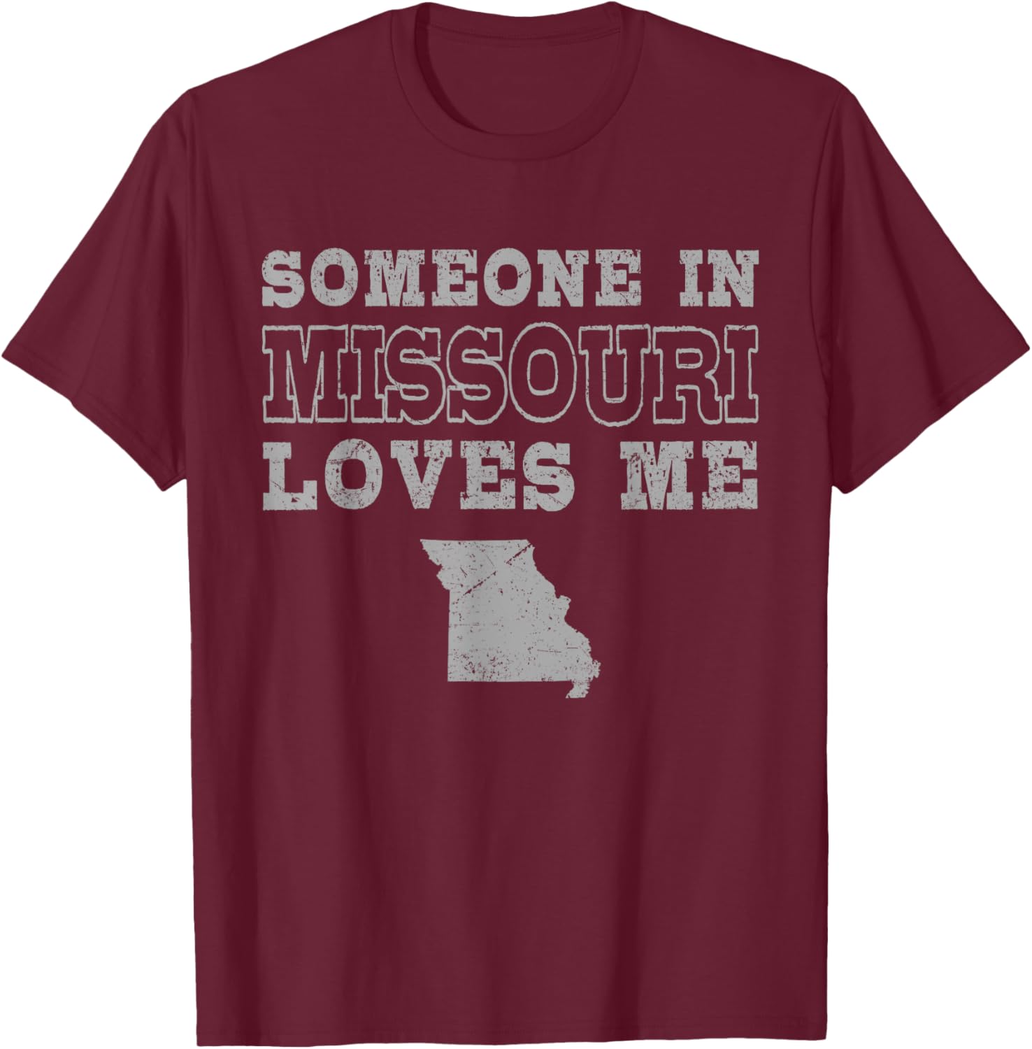 Someone In Missouri Loves Me Vintage US State T-Shirt - T-Shirt | Maroon