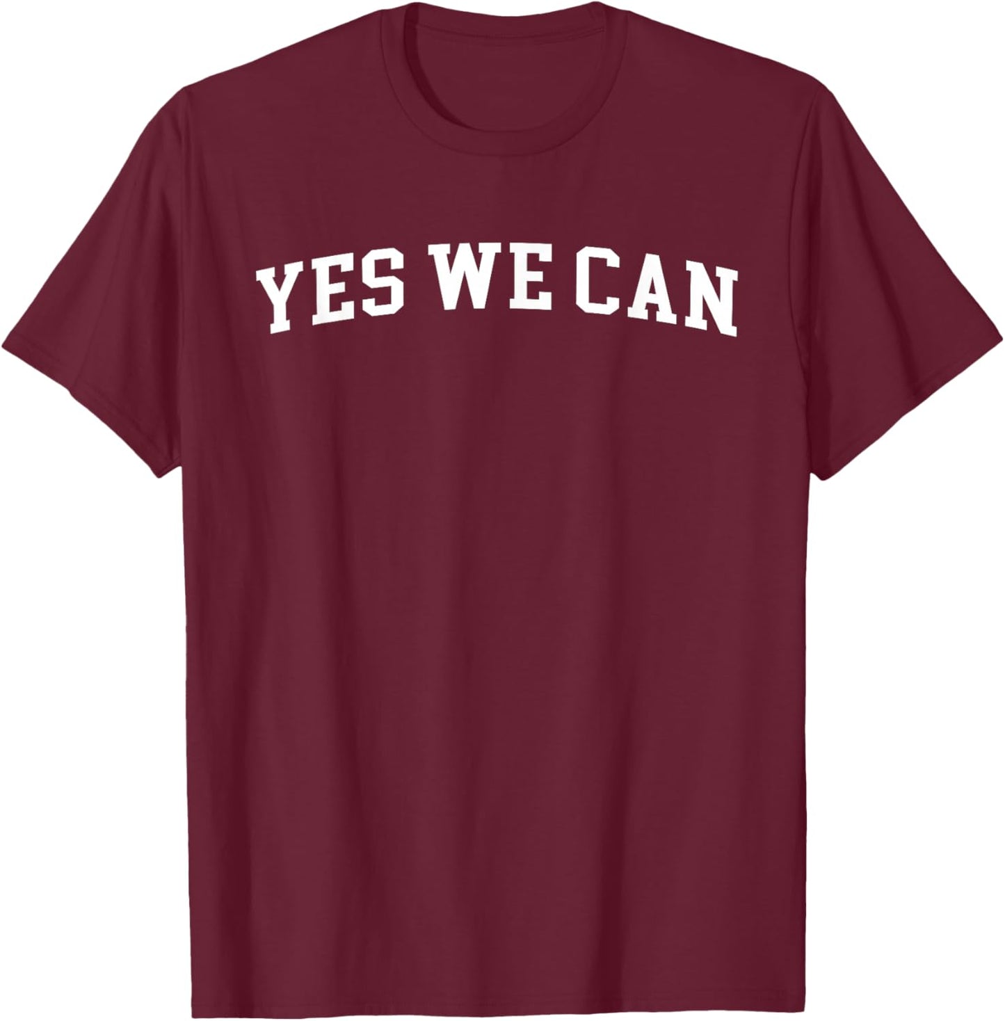 Yes We Can T-Shirt - T-Shirt | Maroon