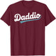 Daddio Funny Dad Shirt for Father, Papa T-Shirt - T-Shirt | Maroon