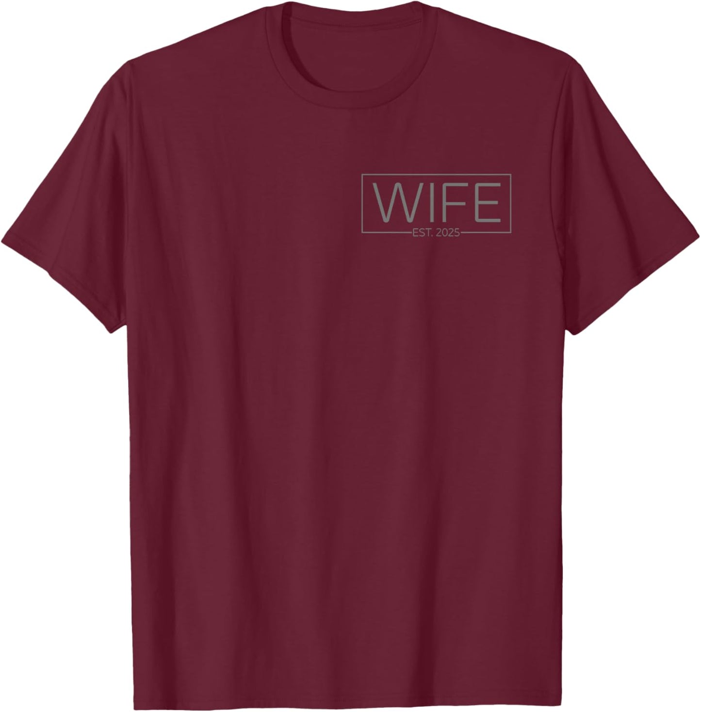 Wife Est. 2025 Married Couple Matching Wedding Honeymoon T-Shirt - T-Shirt | Maroon
