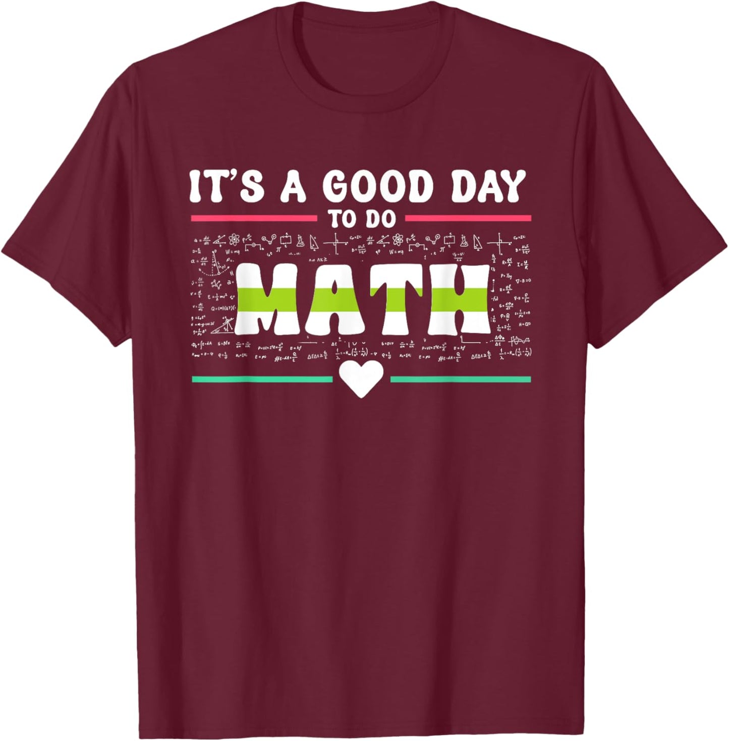 Its A Good Day To Do Math Test Day Testing Math Teachers Kid T-Shirt - T-Shirt | Maroon
