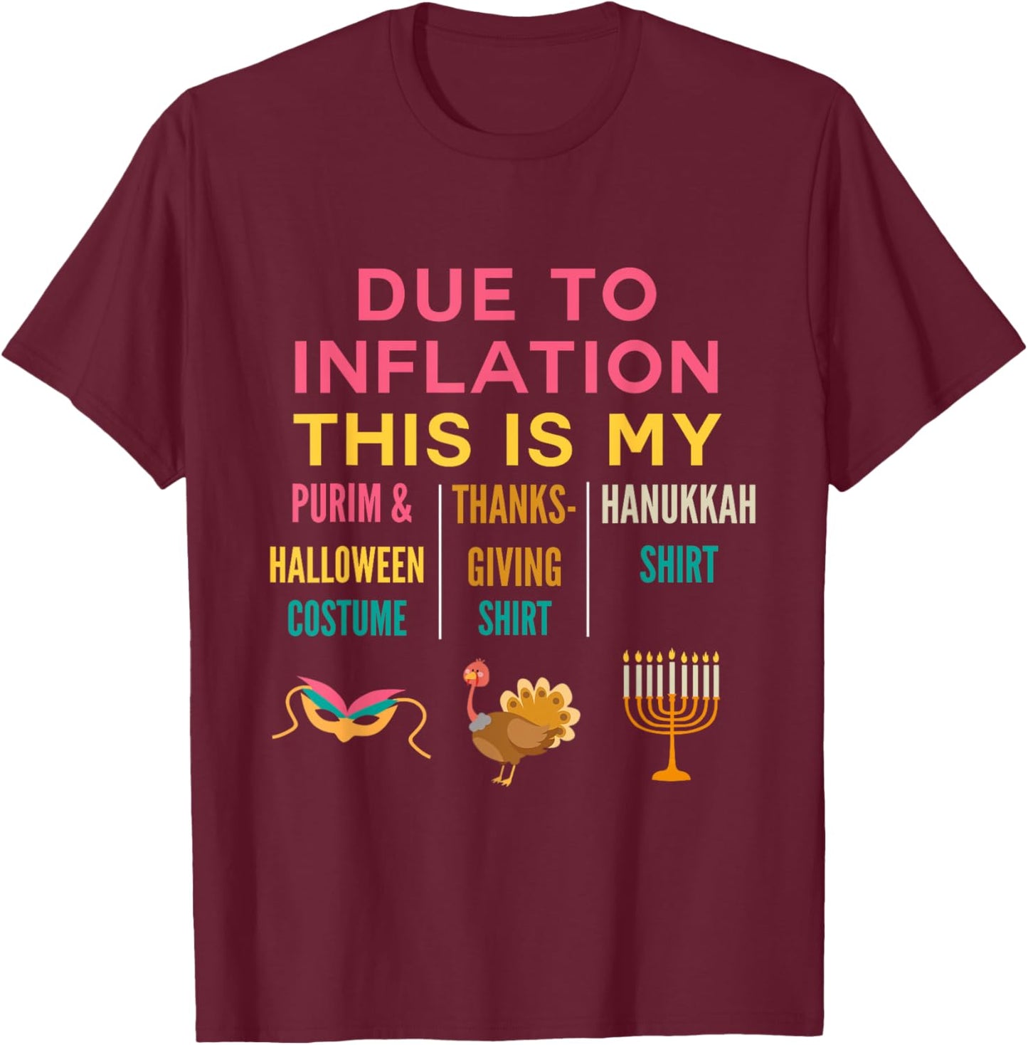 Due to Inflation this my Purim Halloween Costume Hanukkah T-Shirt - T-Shirt | Maroon
