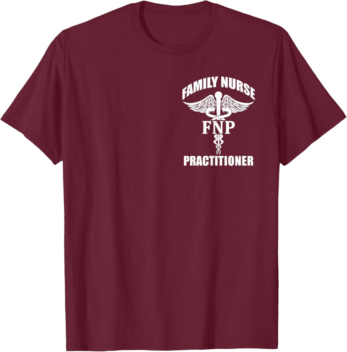 FNP Family Nurse Practitioner Caduceus Symbol Logo Graphic T-Shirt - T-Shirt | Maroon