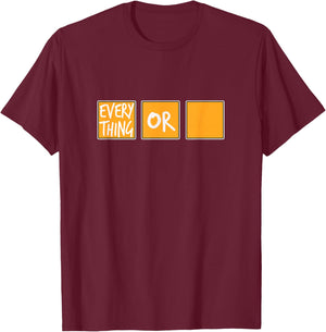 Orange Or Nothing Orange Graphic T-Shirt - T-Shirt | Maroon