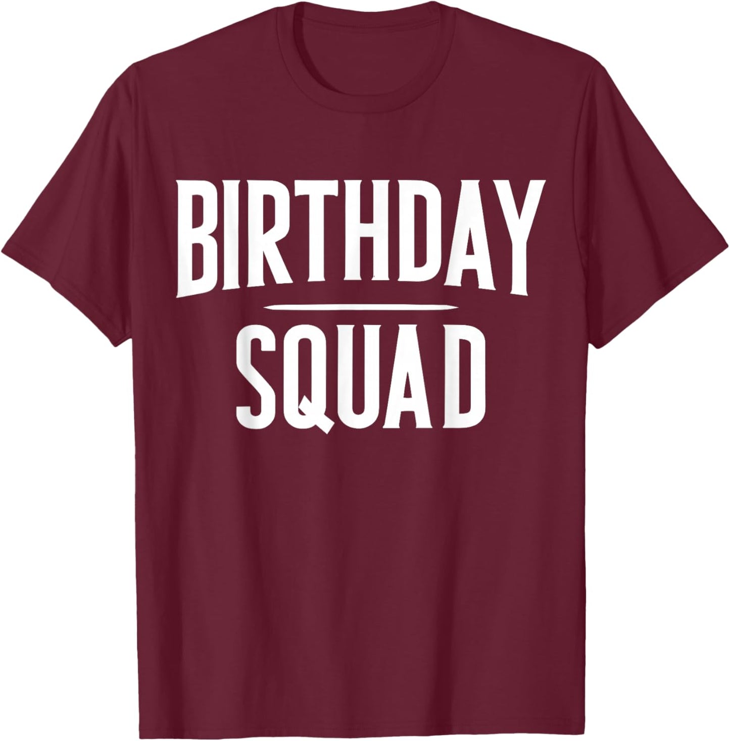 Birthday Squad T-Shirt - T-Shirt | Maroon