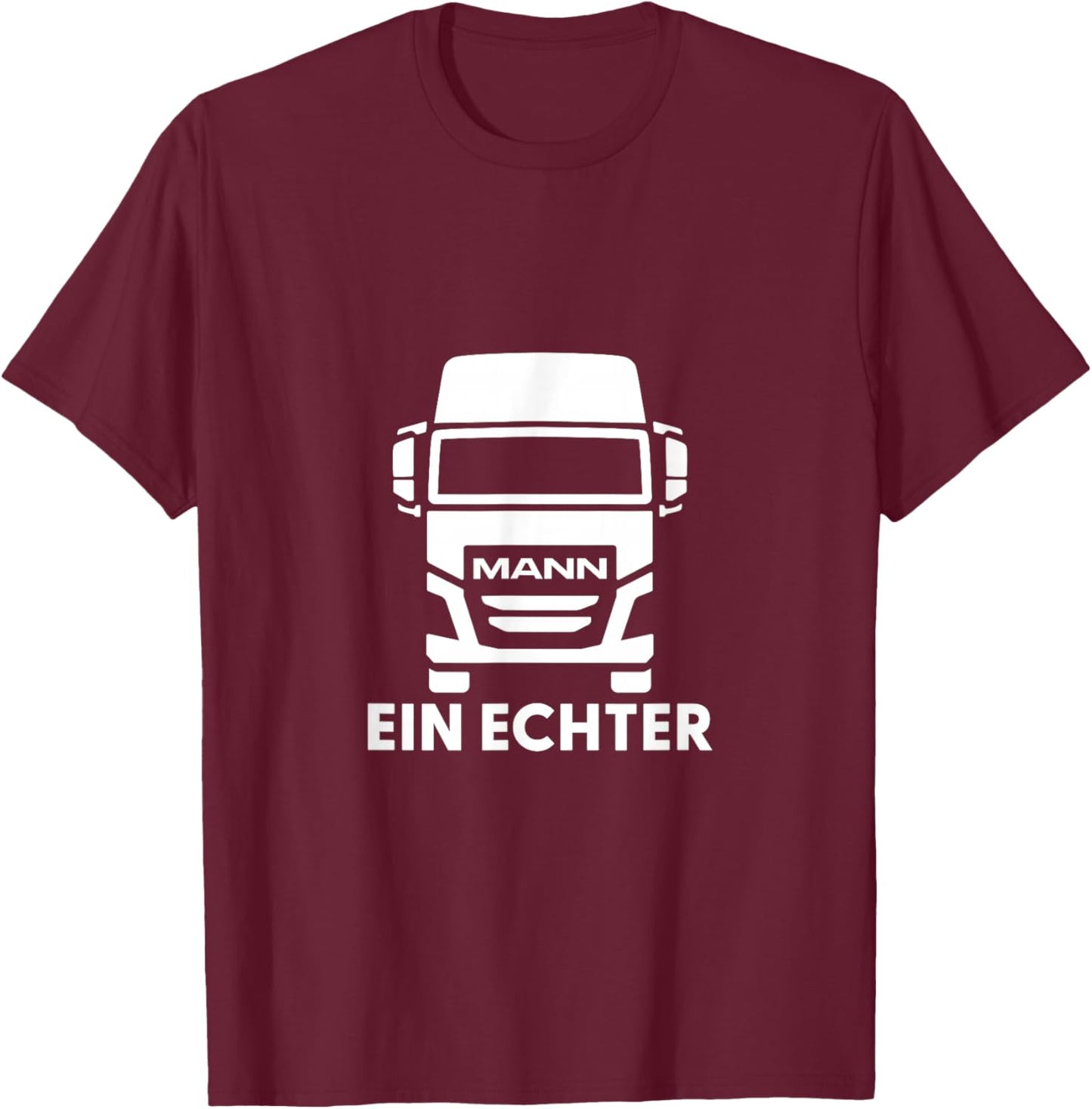 Herren LKW Fahren Berufskraftfahrer Lustig Spruch Echter Mann T-Shirt - T-Shirt | Maroon