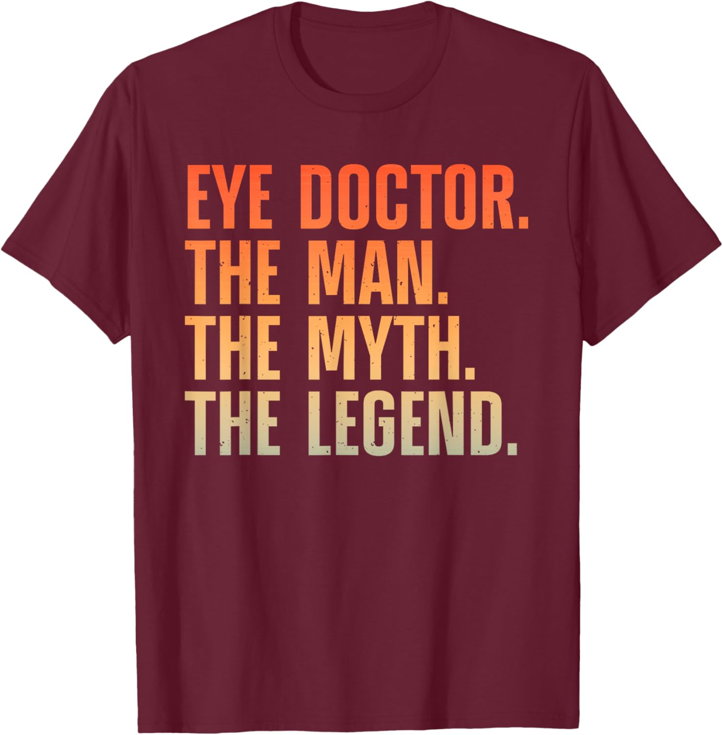 Cool Eye Doctor Art Dad Ophthalmologist Eye Surgeon T-Shirt - T-Shirt | Maroon