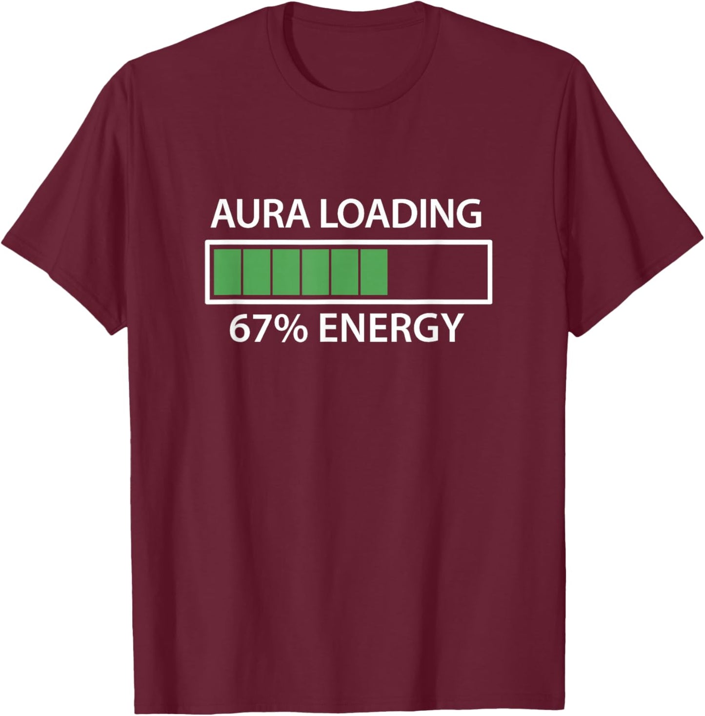 67 Meme Gen Alpha Aura Loading T-Shirt - T-Shirt | Maroon