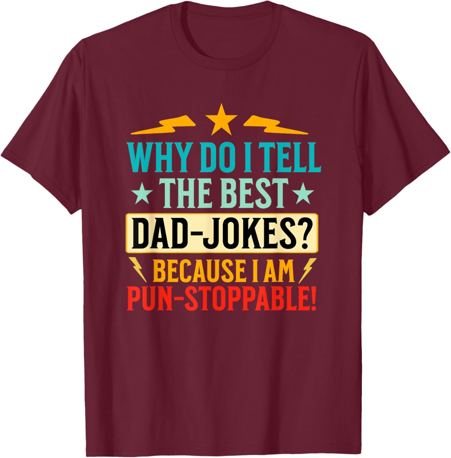Funny Dad Shirt With Puns (On Back) Fathers Day Dad Joke T-Shirt - T-Shirt | Maroon